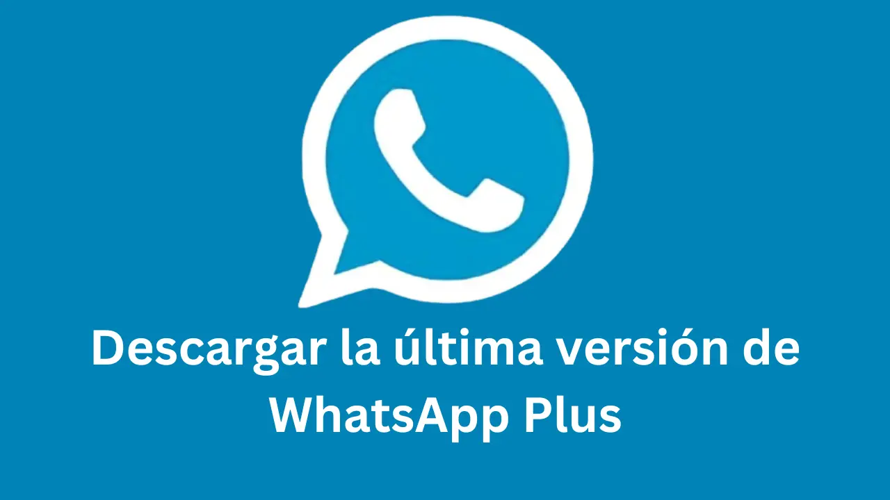 WhatsApp Plus Latest Version