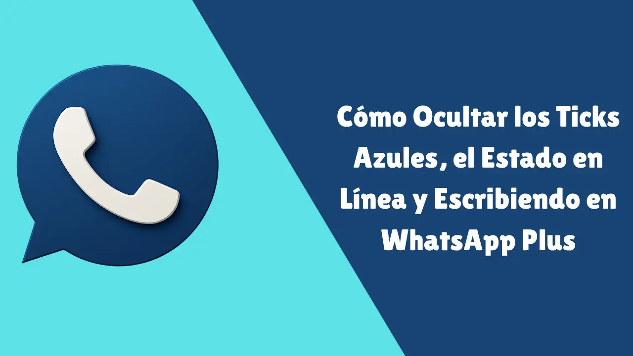 Cómo Ocultar los Ticks Azules