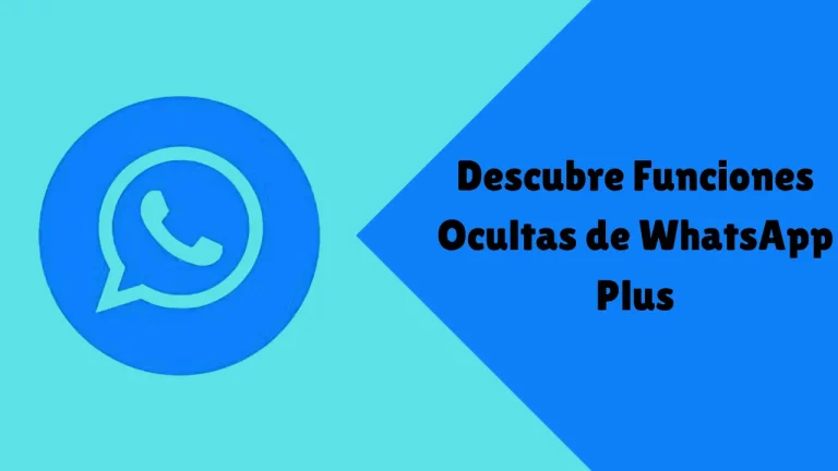 Descubre Funciones Ocultas de WhatsApp Plus